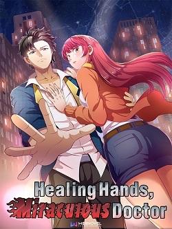 Healing Hands, Miracuious Doctor